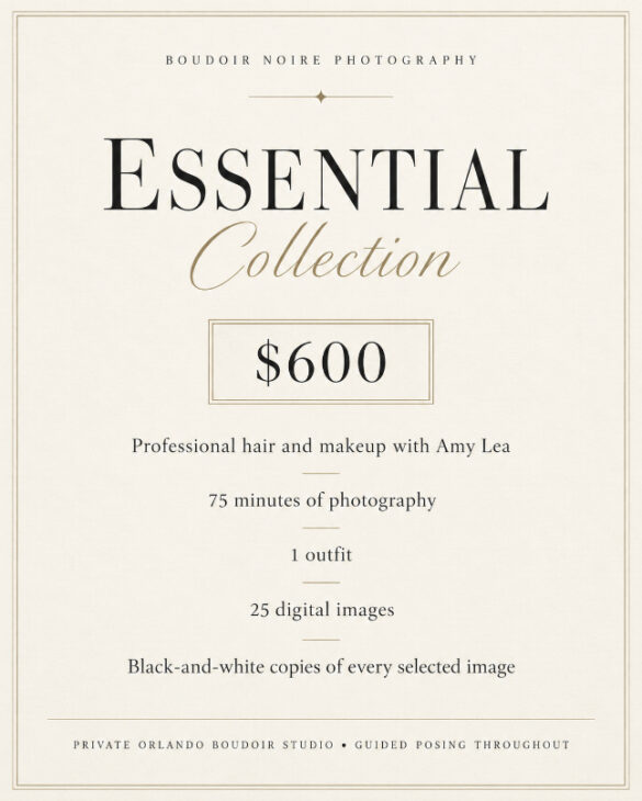 Boudoir Noire Photography Essential Collection service menu for $600, including professional hair and makeup, 75 minutes of photography, one outfit, 25 digital images, and black-and-white copies.